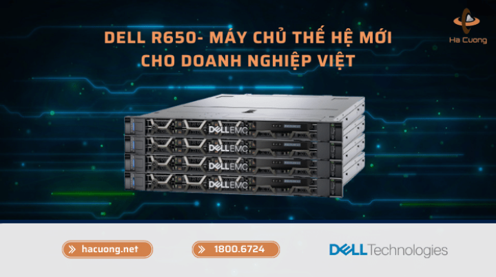 Dell R650 - Máy chủ thế hệ mới cho doanh nghiệp Việt